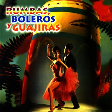 Rumbas, Boleros y Guajiras, Vol. 6