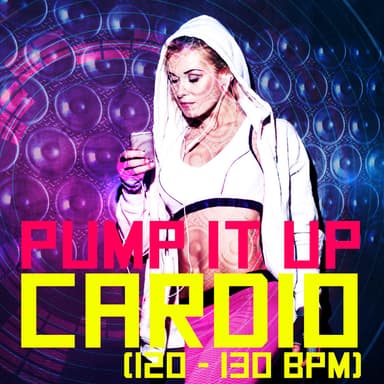Pump It up Cardio (120-130 BPM)