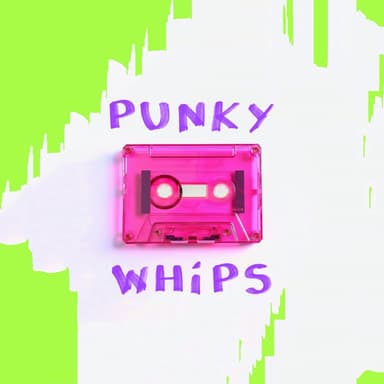 Punky Whips