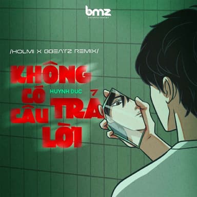 Không Có Câu Trả Lời (Holmi X BBeatz Remix - Beat)