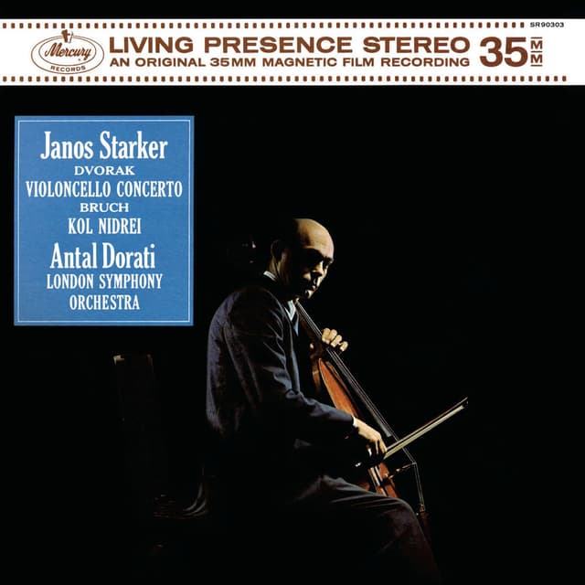 Dvorak: Cello Concerto; Bruch: Kol Nidrei