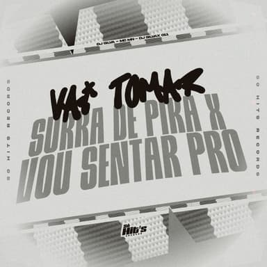 Vai Tomar Surra de Pika x Vou Sentar Pro DJ SILVA