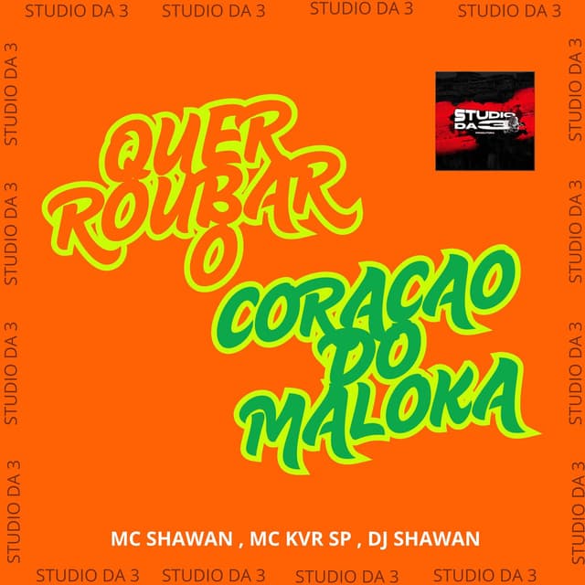 Quer Roubar o Coraçao do Maloka