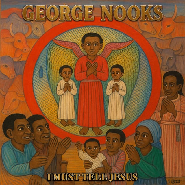 I Must Tell Jesus (Re-Recorded)