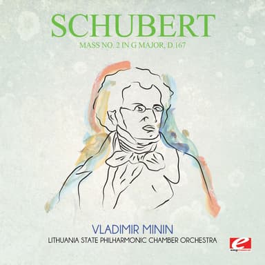 Schubert: Mass No. 2 in G Major, D.167 (Digitally Remastered)
