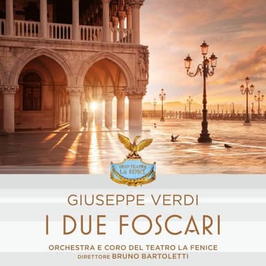 Giuseppe Verdi: I Due Foscari