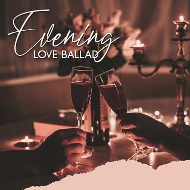 Evening Love Ballad (Musical Background for Romantic Dinner, Jazz Saxophone for Atmosphere of Romance)