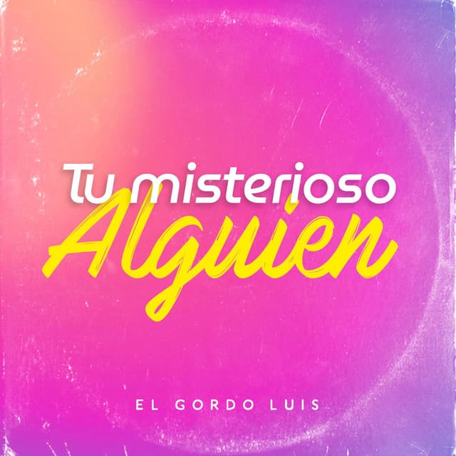 Tu Misterioso Alguien
