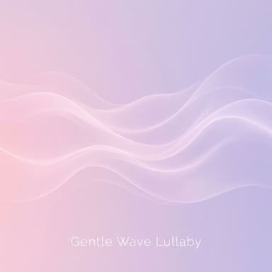 Gentle Wave Lullaby