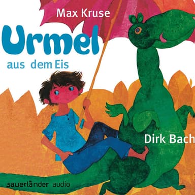Urmel aus dem Eis (Autorisierte Lesefassung Gekürzte Ausgabe)