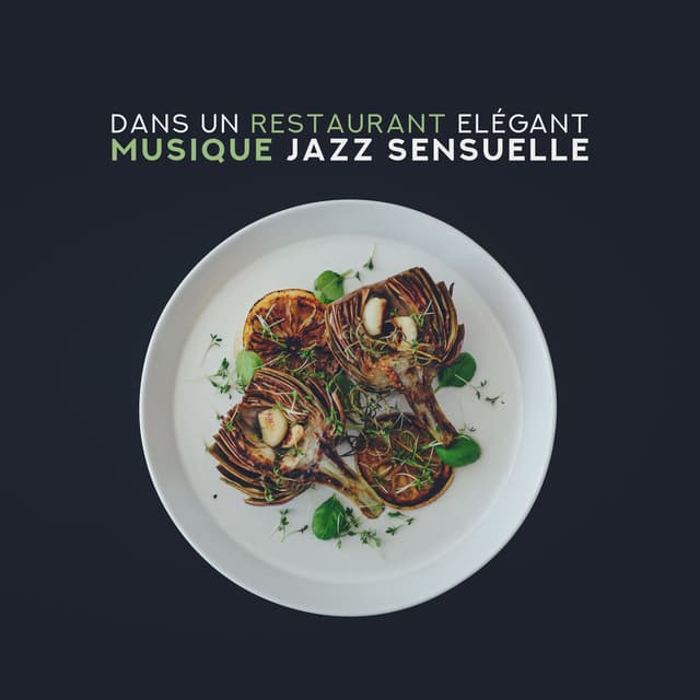 Dans un Restaurant Elégant - Musique Jazz Sensuelle