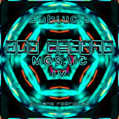 Dub Techno Mosaic IV