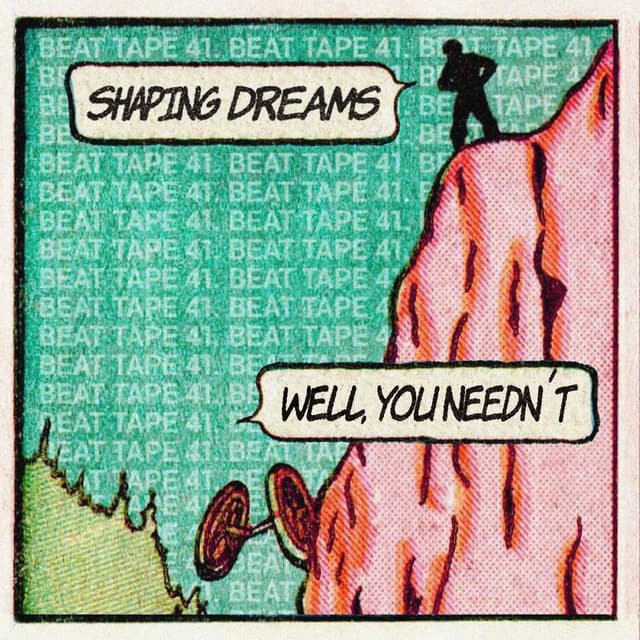 Shaping Dreams / Well, You Needn't