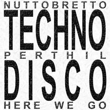 Techno Disco Here We Go