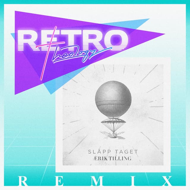 Släpp taget (RETRO Theology Remixes)