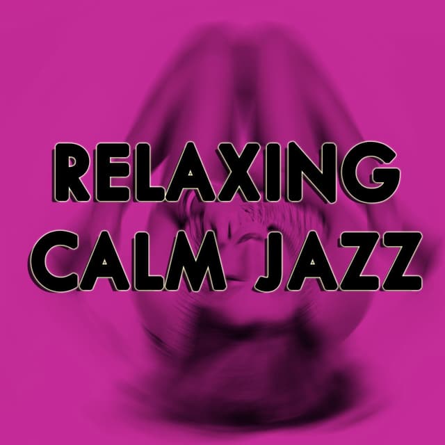 Relaxing Calm Jazz
