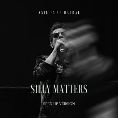 Silly Matters (Sped Up Version)
