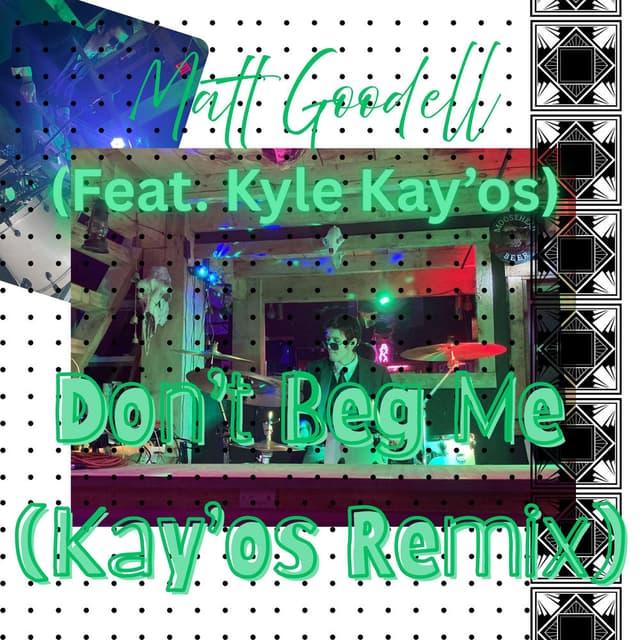 Don't Beg Me (Kyle Kay'os Remix)