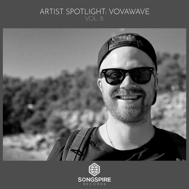 Songspire Artist Spotlight Vol. 8 (Mixed by VOVAWAVE)