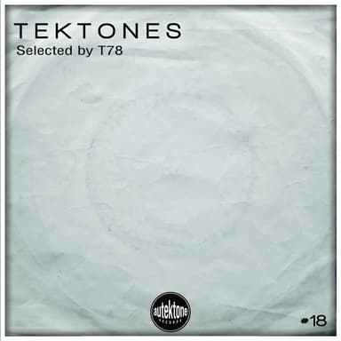 Tektones #18 (Selected By T78)