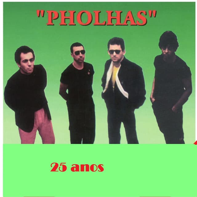 Pholhas 25 Anos