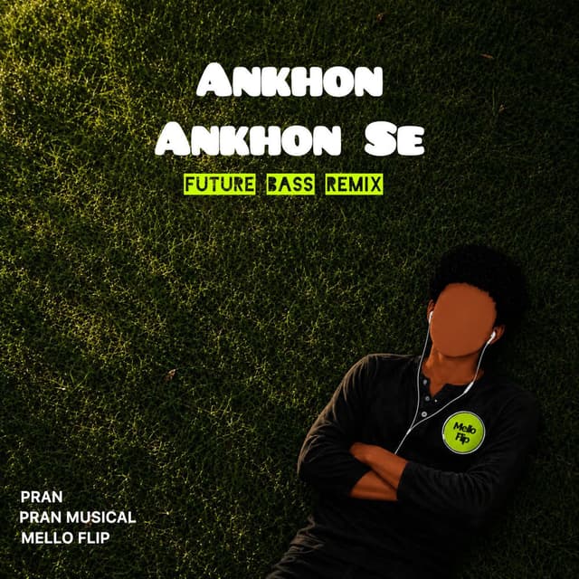 Ankhon Ankhon Se(Future Bass Remix)