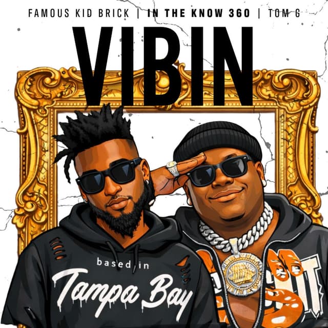 Vibin (feat. Famous Kid Brick)