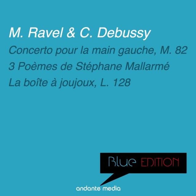Blue Edition - Ravel & Debussy: Concerto pour la main gauche & La boîte à Joujoux