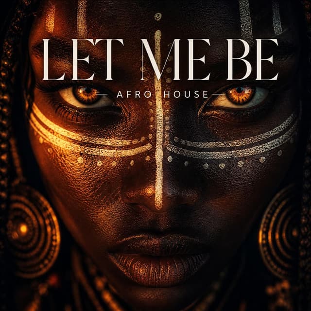 LET ME BE (Afro House)