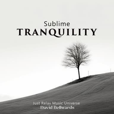 Sublime Tranquility: Relaxing Time for Your Mind & Body, Road to Positive Thinking, Escape the Negativity Trap