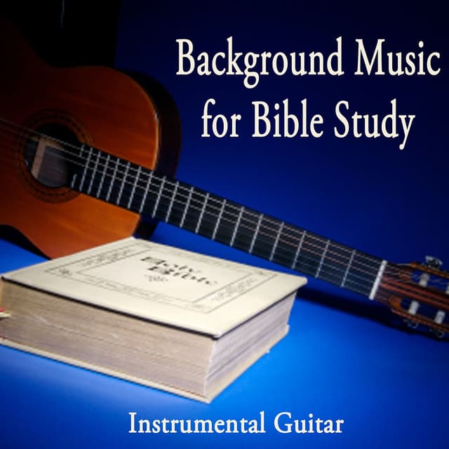 Background Music for Bible Study - Instrumental Guitar