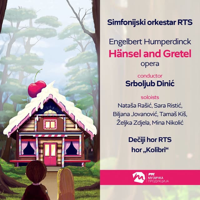 Humperdinck: Hänsel and Gretel, Simmfonijski orkestar RTS, dirigent: Srboljub Dinić (Live)