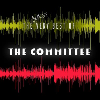 The (Almost) Very Best of The Committee