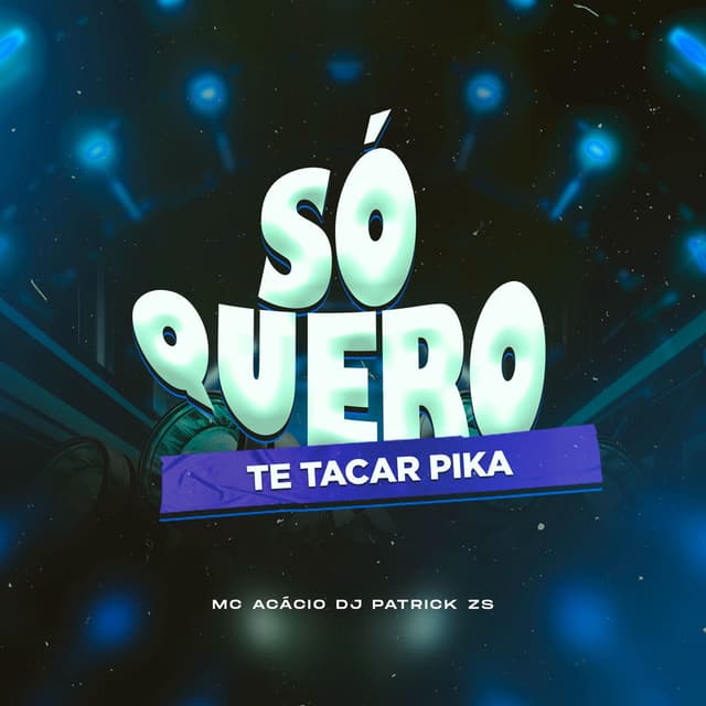 Só Quero Te Tacar Pika