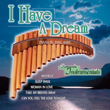 I Have a Dream (Romantic Instrumentals: Panflute)
