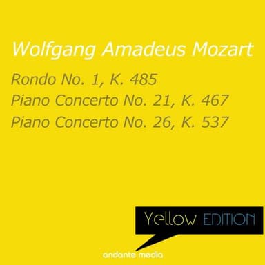 Yellow Edition - Mozart: Rondo No. 1, K. 485 & Piano Concertos Nos. 21, 26