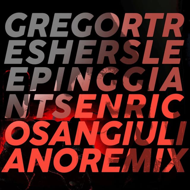 Sleeping Giants (Enrico Sangiuliano Remix)