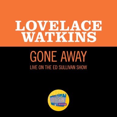 Gone Away (Live On The Ed Sullivan Show, April 27, 1969)