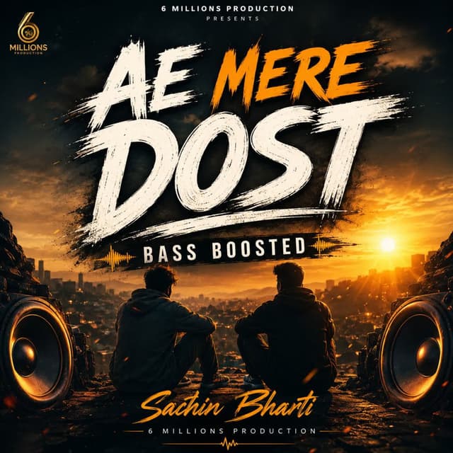 Ae Mere Dost Bass Boosted