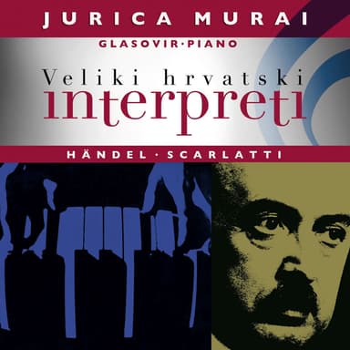 Jurica Murai, piano: Händel, Scarlatti - 75 for 75