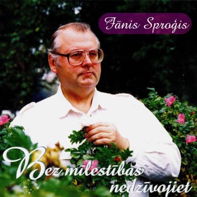 Bez mīlestības nedzīvojiet