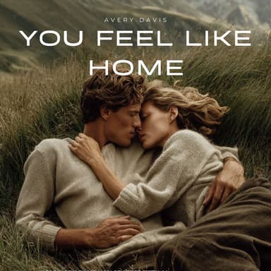You Feel Like Home