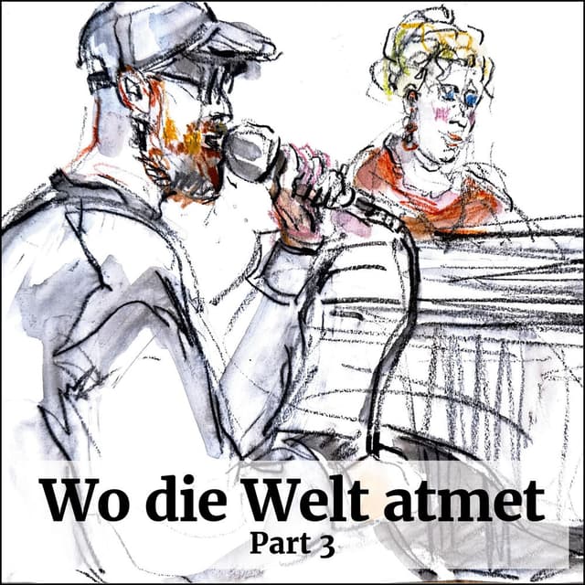 Wo die Welt atmet III
