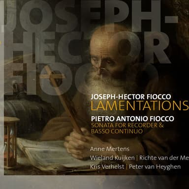 Fiocco: Lamentations / Sonata for Recorder & Basso continuo