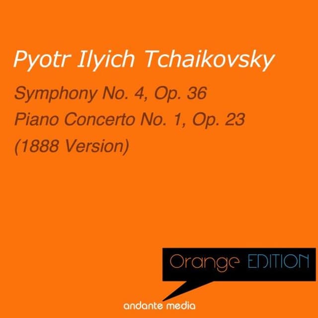 Orange Edition - Tchaikovsky: Symphony No. 4, Op. 36 & Piano Concerto No. 1, Op. 23