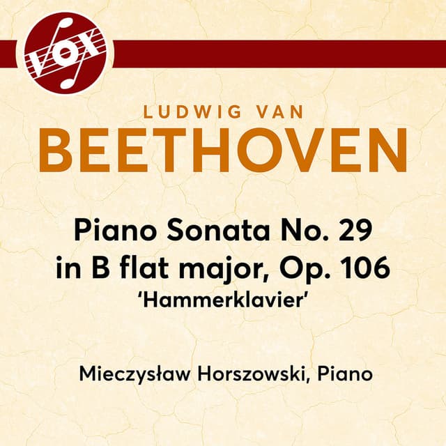 Beethoven: Piano Sonata No. 29 in B Flat Major Op.106 "Hammerklavier"