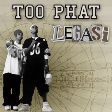 Legasi: Too Phat