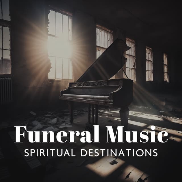 Funeral Music: Spiritual Destinations