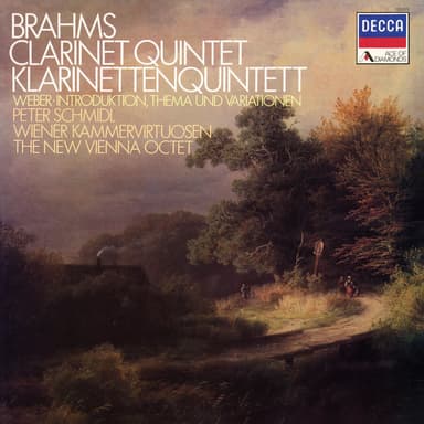 Brahms: Clarinet Quintet, Op. 115; Weber: Introduction, Theme and Variations (New Vienna Octet; Vienna Wind Soloists — Complete Decca Recordings Vol. 4)
