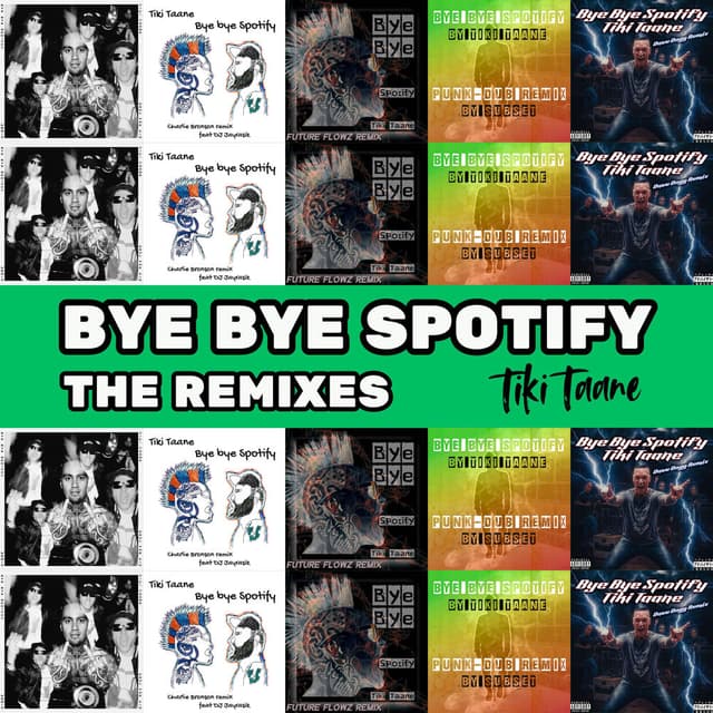 Bye Bye Spotify (The Remixes)